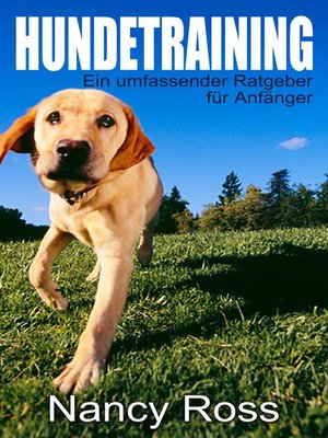 cover image of Hundetraining--Ein umfassender Ratgeber für Anfänger